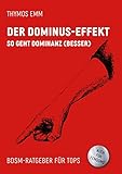 Der Dominus-Effekt: So geht Dominanz (besser) BDSM-Ratgeber...